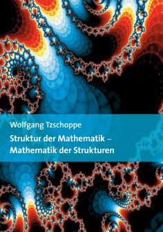 eBook: Struktur der Mathematik - Mathematik der Strukturen