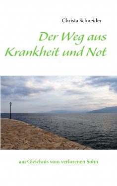 eBook: Der Weg aus Krankheit und Not