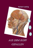 eBook: Aus dem Kopf gefallen