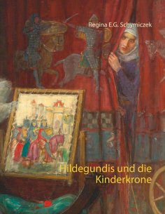 eBook: Hildegundis und die Kinderkrone