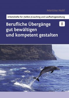 eBook: Berufliche Übergänge gut bewältigen und kompetent gestalten