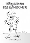 eBook: Zähnchen um Zähnchen