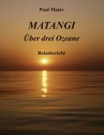 ebook: Matangi -Über drei Ozeane
