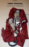 ebook: Heißer Telefonsex