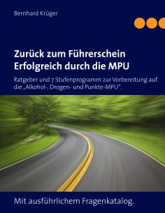 eBook: Zurück zum Führerschein/Erfolgreich durch die MPU