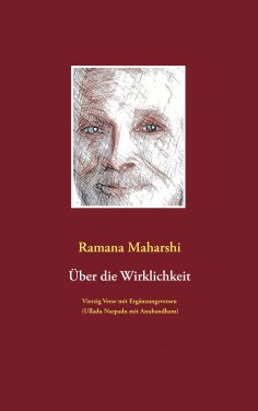 eBook: Über die Wirklichkeit: Vierzig Verse mit Ergänzungsversen (Ulladu Narpadu mit Anubandham)