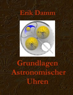 eBook: Grundlagen Astronomischer Uhren
