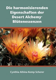 eBook: Die harmonisierenden Eigenschaften der Desert Alchemy Blütenessenzen