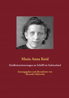 ebook: Kindheitserinnerungen an Schößl im Sudetenland