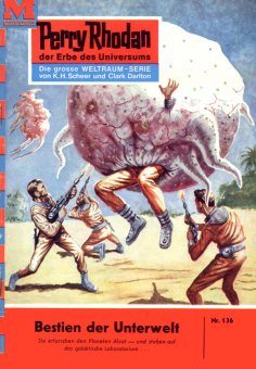 ebook: Perry Rhodan 136: Bestien der Unterwelt