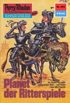 ebook: Perry Rhodan 603: Planet der Ritterspiele