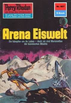ebook: Perry Rhodan 607: Arena Eiswelt