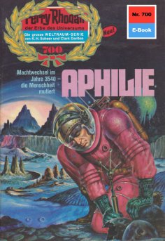 ebook: Perry Rhodan 700: Aphilie
