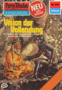 ebook: Perry Rhodan 836: Vision der Vollendung