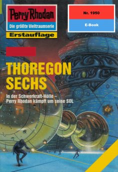 ebook: Perry Rhodan 1950: THOREGON SECHS