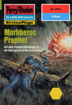 ebook: Perry Rhodan 2010: Morkheros Prophet