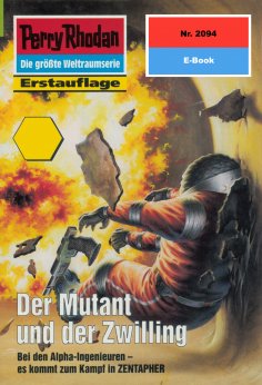 ebook: Perry Rhodan 2094: Der Mutant und der Zwilling