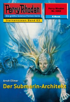 eBook: Perry Rhodan 2262: Der Submarin-Architekt