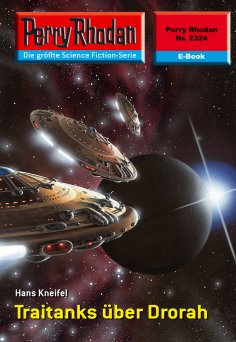 eBook: Perry Rhodan 2324: Traitanks über Drorah
