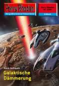 eBook: Perry Rhodan 2326: Galaktische Dämmerung