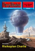 eBook: Perry Rhodan 2327: Risikoplan Charlie