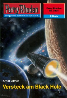 eBook: Perry Rhodan 2404: Versteck am Black Hole