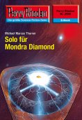 ebook: Perry Rhodan 2506: Solo für Mondra Diamond