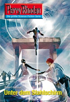 eBook: Perry Rhodan 2606: Unter dem Stahlschirm