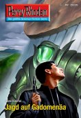 eBook: Perry Rhodan 2635: Jagd auf Gadomenäa