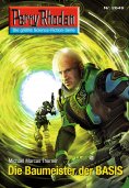 eBook: Perry Rhodan 2649: Die Baumeister der BASIS
