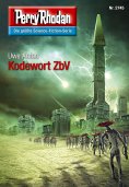 eBook: Perry Rhodan 2745: Kodewort ZbV