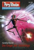 eBook: Perry Rhodan 2767: Die Engel der Schmiege