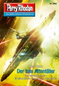 eBook: Perry Rhodan 2860: Der tote Attentäter