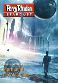 eBook: Stardust 3: Marhannu die Mächtige