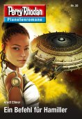 ebook: Planetenroman 28: Ein Befehl für Hamiller
