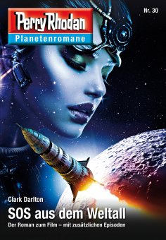 eBook: Planetenroman 30: SOS aus dem Weltall