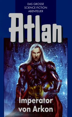ebook: Atlan 14: Imperator von Arkon (Blauband)