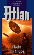 ebook: Atlan 20: Flucht ins Chaos (Blauband)