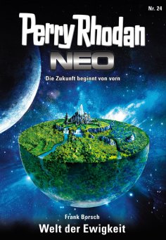 ebook: Perry Rhodan Neo 24: Welt der Ewigkeit