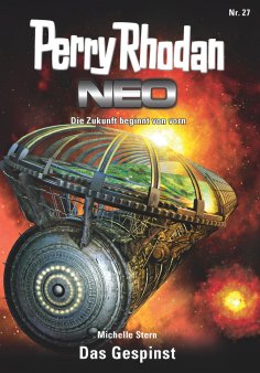 ebook: Perry Rhodan Neo 27: Das Gespinst