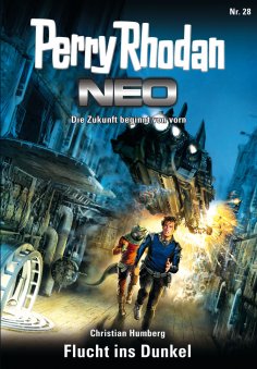 ebook: Perry Rhodan Neo 28: Flucht ins Dunkel