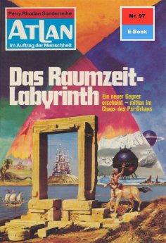 eBook: Atlan 97: Das Raumzeit-Labyrinth