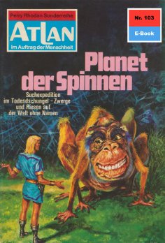 ebook: Atlan 103: Planet der Spinnen