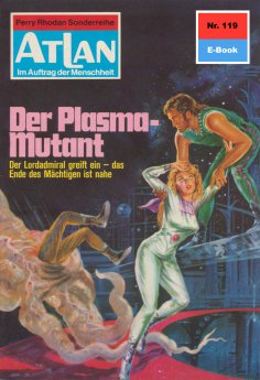 eBook: Atlan 119: Der Plasma-Mutant