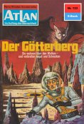 ebook: Atlan 133: Der Götterberg