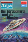 ebook: Atlan 141: Der Lordadmiral und die Rivalen