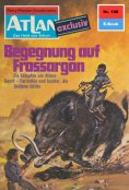 ebook: Atlan 166: Begegnung auf Frossargon