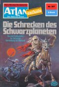 eBook: Atlan 287: Die Schrecken des Schwarzplaneten