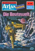 eBook: Atlan 294: Die Beutewelt