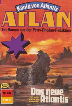 eBook: Atlan 300: Das neue Atlantis